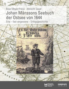 Johan Månssons Seebuch der Ostsee von 1644 von Meyer-Friese,  Boye, Sauer,  Albrecht