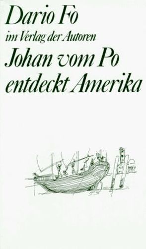 Johan vom Po entdeckt Amerika von Chotjewitz,  Peter O, Fo,  Dario