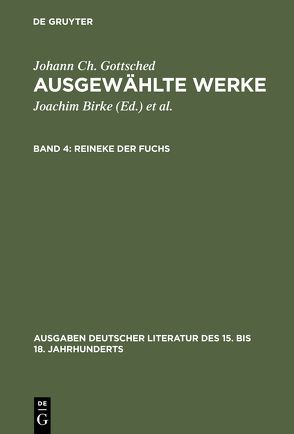 Johann Ch. Gottsched: Ausgewählte Werke / Reineke der Fuchs von Birke,  Joachim, Gottsched,  Johann Christoph