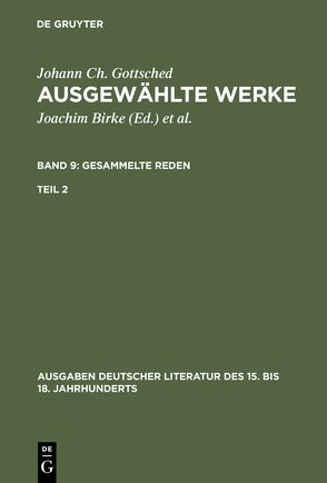 Johann Ch. Gottsched: Ausgewählte Werke. Gesammelte Reden / Gesammelte Reden. Zweiter Teil von Gottsched,  Johann Christoph, Mitchell,  P. M., Scholl,  Rosemary