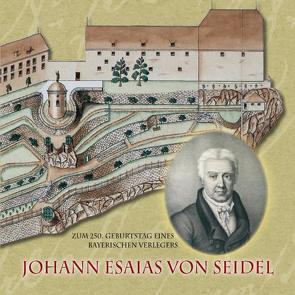 Johann Esaias von Seidel (1758-1827) von Altenberend,  Johannes, Baumann,  Mirjam, Binder,  Armin, Gajek,  Bernhard, Geismann,  Gerd, Hartmann,  Johannes, Kobler,  Friedrich, Lommer,  Markus, Rank,  Adolf, Ries,  Hans, Vogl,  Elisabeth, Wappmann,  Volker, Wittmann,  Reinhard, Zimmermann,  Edith