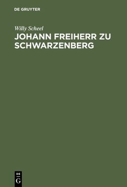 Johann Freiherr zu Schwarzenberg von Scheel,  Willy