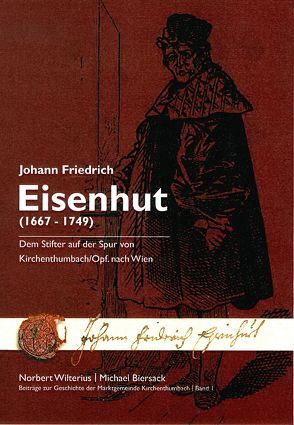 Johann Friedrich Eisenhut (1667 – 1749) von Biersack,  Michael, Wilterius,  Norbert