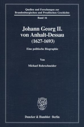 Johann Georg II. von Anhalt-Dessau (1627–1693). von Rohrschneider,  Michael