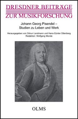 Johann Georg Pisendel – Studien zu Leben und Werk von Landmann,  Ortrun, Ottenberg,  Hans G