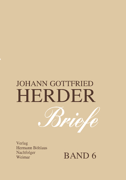 Johann Gottfried Herder. Briefe. von Arnold,  Günter, Dobbek,  Wilhelm, Hahn,  Karl-Heinz