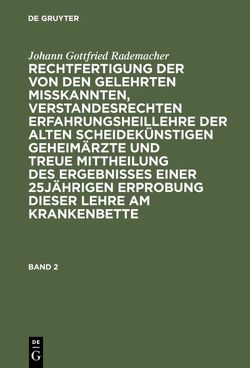 Johann Gottfried Rademacher: Rechtfertigung der von den Gelehrten… / Johann Gottfried Rademacher: Rechtfertigung der von den Gelehrten…. Band 2 von Rademacher,  Johann Gottfried