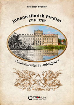 Johann Hinrich Preßler 1718-1789 von Preßler,  Friedrich