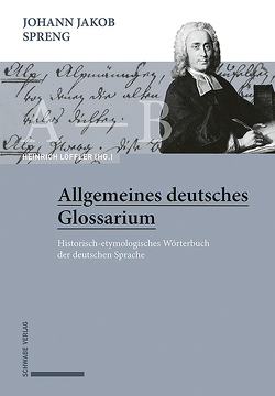 Johann Jakob Spreng, Allgemeines deutsches Glossarium von Löffler,  Heinrich