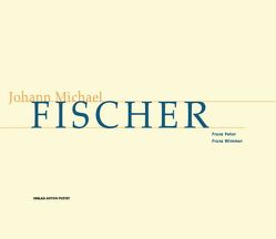 Johann Michael Fischer von Peter,  Franz, Wimmer,  Franz