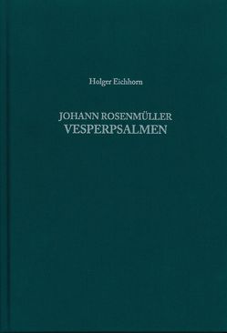 Johann Rosenmüller – Vesperpsalmen von Eichhorn,  Holger