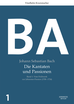 Johann Sebastian Bach: Die Kantaten und Passionen von Krummacher,  Friedhelm