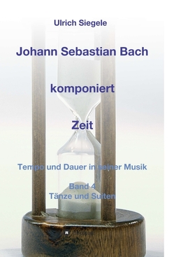 Johann Sebastian Bach komponiert Zeit von Siegele,  Ulrich