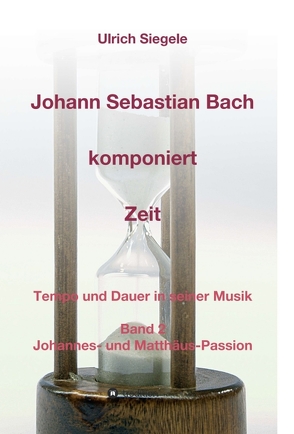 Johann Sebastian Bach komponiert Zeit von Siegele,  Ulrich