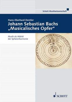 Johann Sebastian Bachs „Musicalisches Opfer“ von Dentler,  Hans-Eberhard