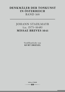 Johann Stadlmayr (ca. 1575–1648): Missae breves 1641 von Drexel,  Kurt, Eybl,  Martin