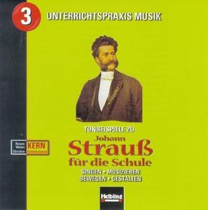 Johann Strauß für die Schule. AudioCD von Gürtelschmied,  Christine, Kern,  Renate, Kern,  Walter