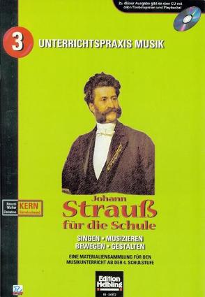 Johann Strauß für die Schule. Heft und AudioCD von Gürtelschmied,  Christine, Kern,  Renate, Kern,  Walter