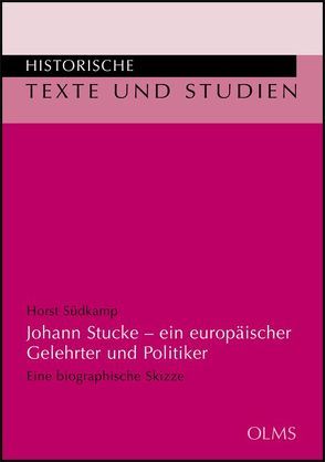 Johann Stucke – ein europäischer Gelehrter und Politiker von Südkamp,  Horst