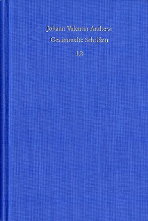 Johann Valentin Andreae: Gesammelte Schriften / Band 1, Teil 2: Autobiographie. Bücher 6 bis 8. Kleine biographische Schriften von Andreae,  Johann Valentin, Böhling,  Frank, Hintzen,  Beate, Schmidt-Biggemann,  Wilhelm