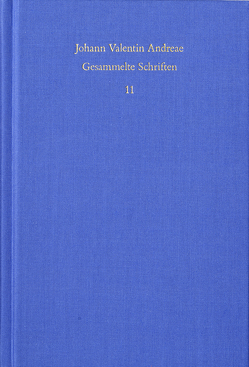 Johann Valentin Andreae: Gesammelte Schriften / Band 11: Peregrini in Patria errores (1618) von Andreae,  Johann Valentin, Böhling,  Frank, Roling,  Bernd, Schmidt-Biggemann,  Wilhelm