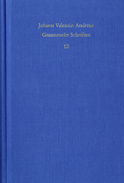 Johann Valentin Andreae: Gesammelte Schriften / Band 12: Civis Christianus, sive Peregrini quondam errantis restitutiones (1619) von Andreae,  Johann Valentin, Böhling,  Frank, Roling,  Bernd, Schmidt-Biggemann,  Wilhelm