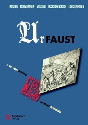 Johann Wolfgang von Goethe: Dat Spiel van Doktor Faust – Urfaust von Demming,  Hannes, Goethe,  Johann W von