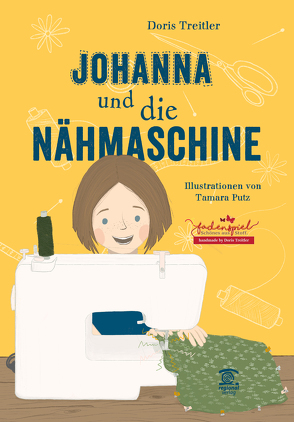 Johanna und die Nähmaschine von Putz,  Tamara, Treitler,  Doris