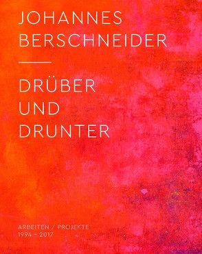 Johannes Berschneider – Drüber und drunter von Briegleb,  Till, Büro Wilhelm, Büro Wilhelm Verlag,  Amberg, Höpcke,  Brigitte, Kölbl,  Brigitta