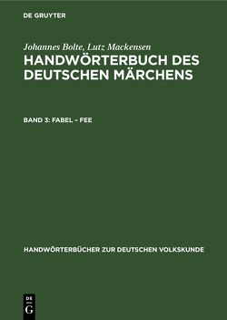 Johannes Bolte; Lutz Mackensen: Handwörterbuch des deutschen Märchens / Fabel – Fee von Bolte,  Johannes, Mackensen,  Lutz