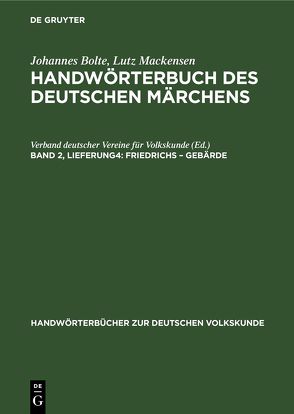 Johannes Bolte; Lutz Mackensen: Handwörterbuch des deutschen Märchens / Friedrichs – Gebärde von Bolte,  Johannes, Mackensen,  Lutz