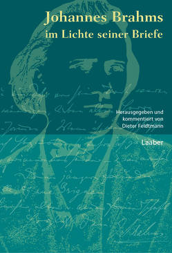 Johannes Brahms im Lichte seiner Briefe von Feldtmann,  Dieter