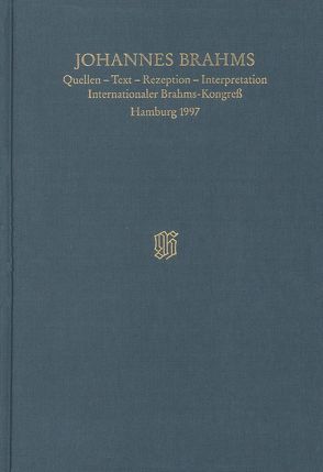 Johannes Brahms. Quellen – Text – Rezeption – Interpretation von Floros,  Constantin, Krummacher,  Friedhelm, Petersen,  Peter, Struck,  Michael