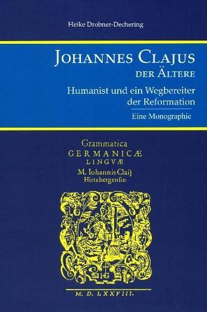 Johannes Clajus der Ältere von Drobner-Dechering,  Heike