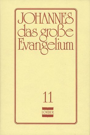 Johannes, das grosse Evangelium von Engel,  Leopold, Lorber,  Jakob