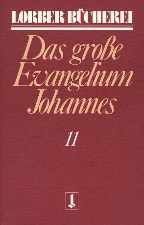 Johannes, das grosse Evangelium von Engel,  Leopold, Lorber,  Jakob