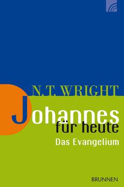 Johannes für heute – das Evangelium von Hoenisch,  Florian, Wright,  Nicholas Thomas