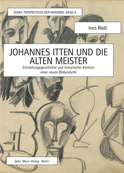 Johannes Itten und die alten Meister von Rödl,  Ines