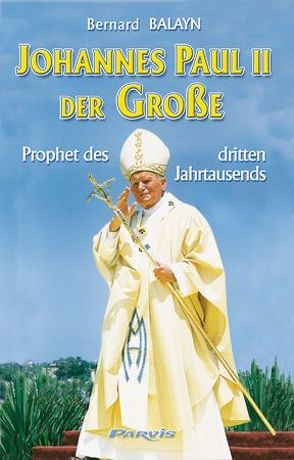 Johannes Paul II., der Grosse von Balayn,  Bernard, Berz,  August, Etsou,  Frédéric