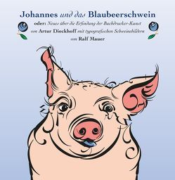 Johannes und das Blaubeerschwein von Dieckhoff,  Artur