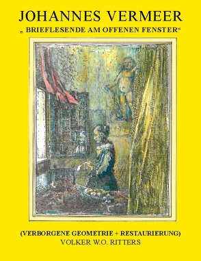 Johannes Vermeer: Brieflesende am offenen Fenster von Ritters,  Volker