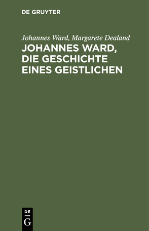 Johannes Ward, die Geschichte eines Geistlichen von Dealand,  Margarete, Ward,  Johannes