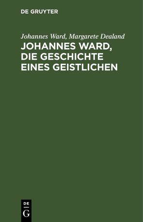 Johannes Ward, die Geschichte eines Geistlichen von Dealand,  Margarete, Ward,  Johannes