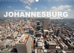 Johannesburg Südafrika (Wandkalender 2022 DIN A3 quer) von Schickert,  Peter