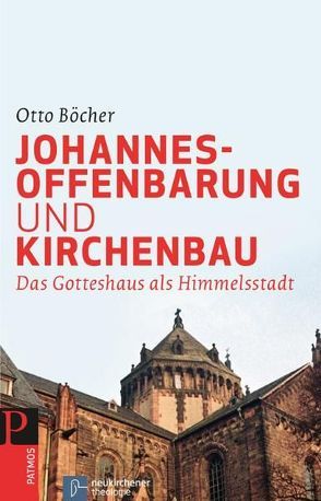 Johannesoffenbarung und Kirchenbau von Böcher,  Otto