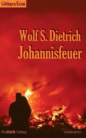 Johannisfeuer von Dietrich,  Wolf S.