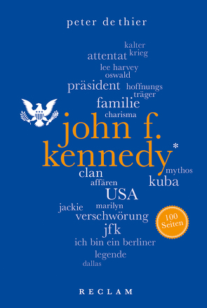 John F. Kennedy. 100 Seiten von DeThier,  Peter