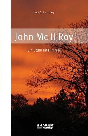 John Mc Il Roy von Lausberg,  Kurt D.