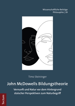 John McDowells Bildungstheorie von Steininger,  Timo