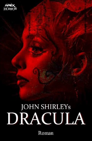 JOHN SHIRLEYS DRACULA von Dörge,  Christian, Shirley,  John, Winkelmann,  Alfons